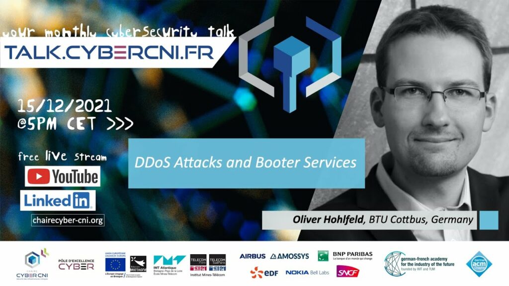 Wed, Dec 15, 2021, 17 CET I Oliver Hohlfeld (BTU Brandenburg, DE) – DDoS Attacks and Booter Services