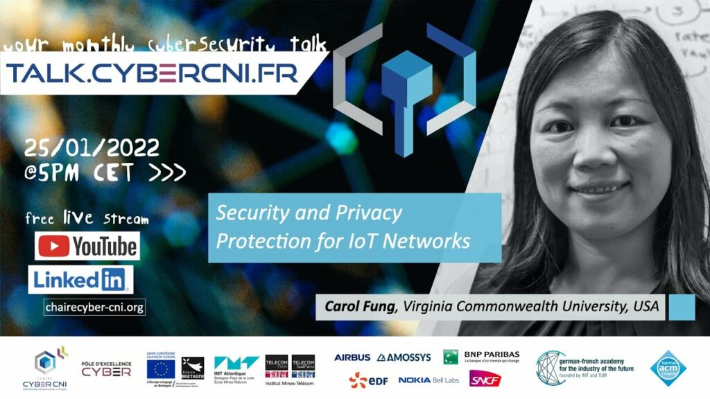 Wed, Jan 25, 2021, 5pm CET I Carol Fung (Virginia Commonwealth University, US) – Security and Privacy Protection for IoT Networks